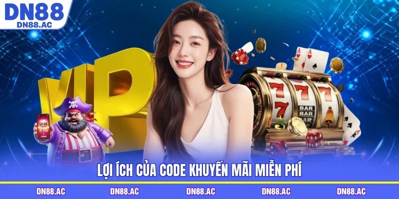 Lợi ích của code khuyến mãi miễn phí