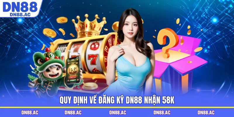Quy định về đăng ký DN88 nhận 58k
