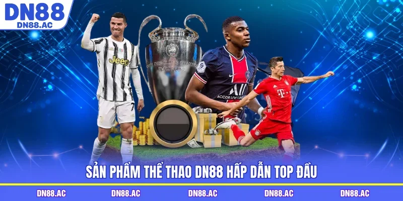 Sản phẩm thể thao DN88 hấp dẫn top đầu