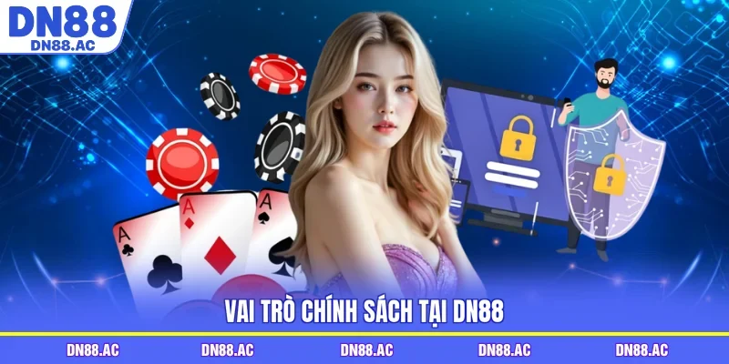 Vai trò chính sách tại DN88 